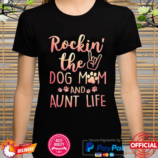 Dog Mom Gift Aunt Shirt Rockin The Dog Mom and Aunt Life Shirt Aunt Gift Unisex Jersey Short Sleeve Tee Dog Lovers Dog Mom Shirt